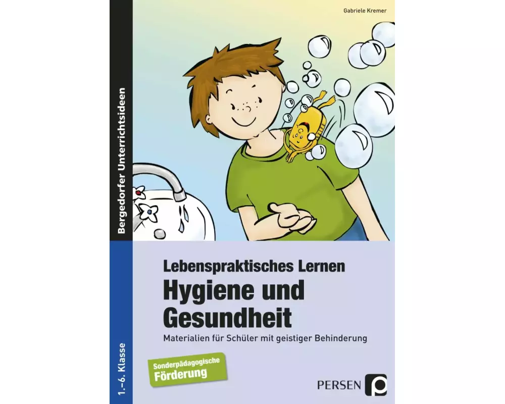 Lebenspraktisches Lernen: Hygiene und Gesundheit