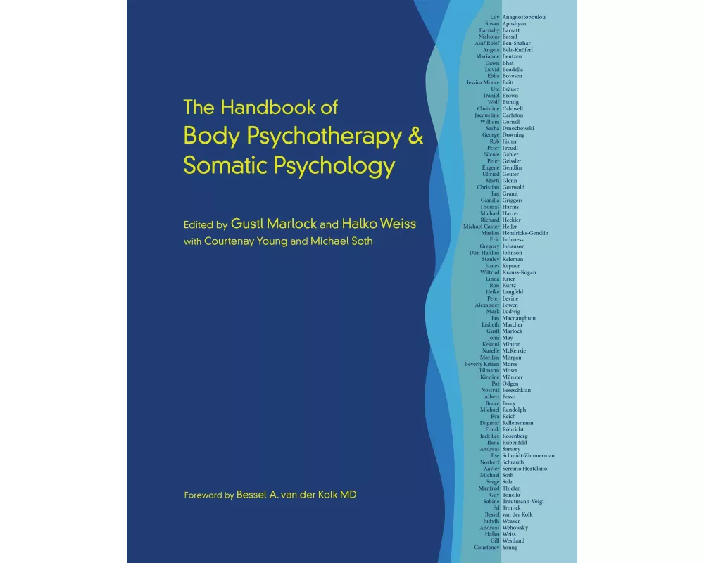 The Handbook of Body Psychotherapy and Somatic Psychology