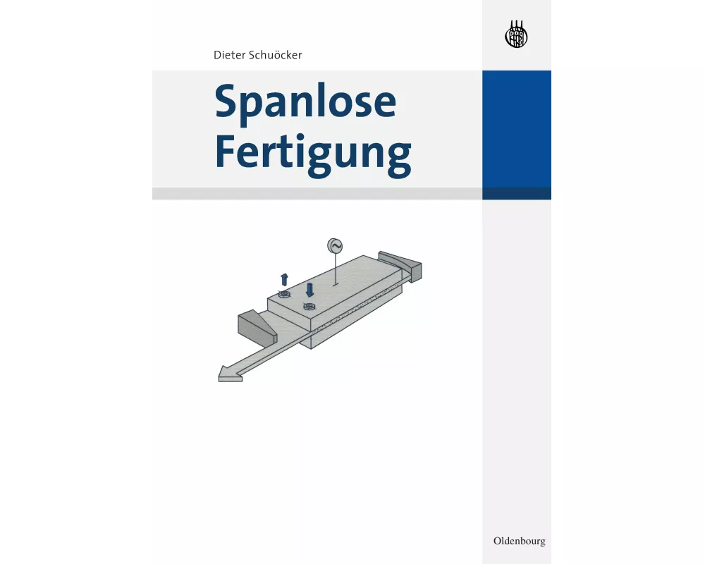 Spanlose Fertigung