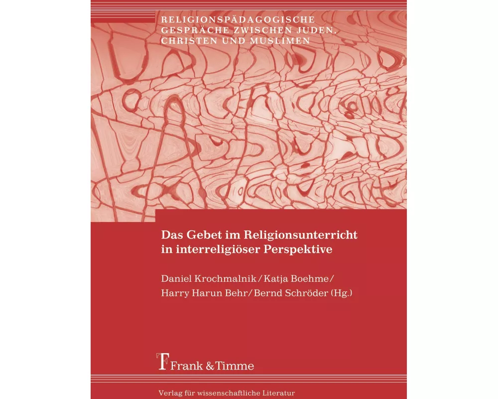 Das Gebet im Religionsunterricht in interreligiser Perspektive