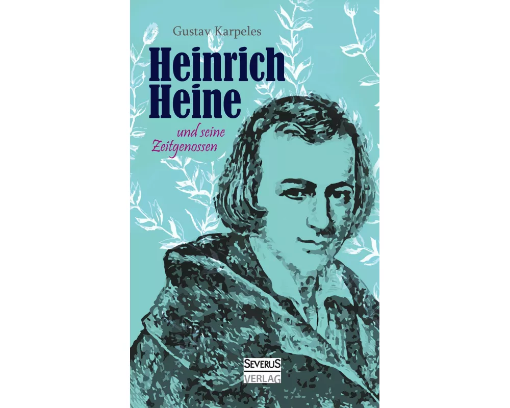 Heinrich Heine und seine Zeitgenossen