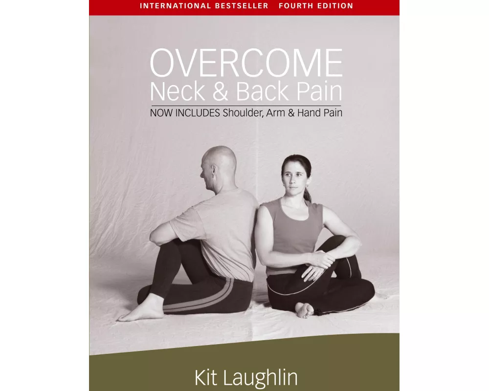 Overcome neck & back pain, 4th edition