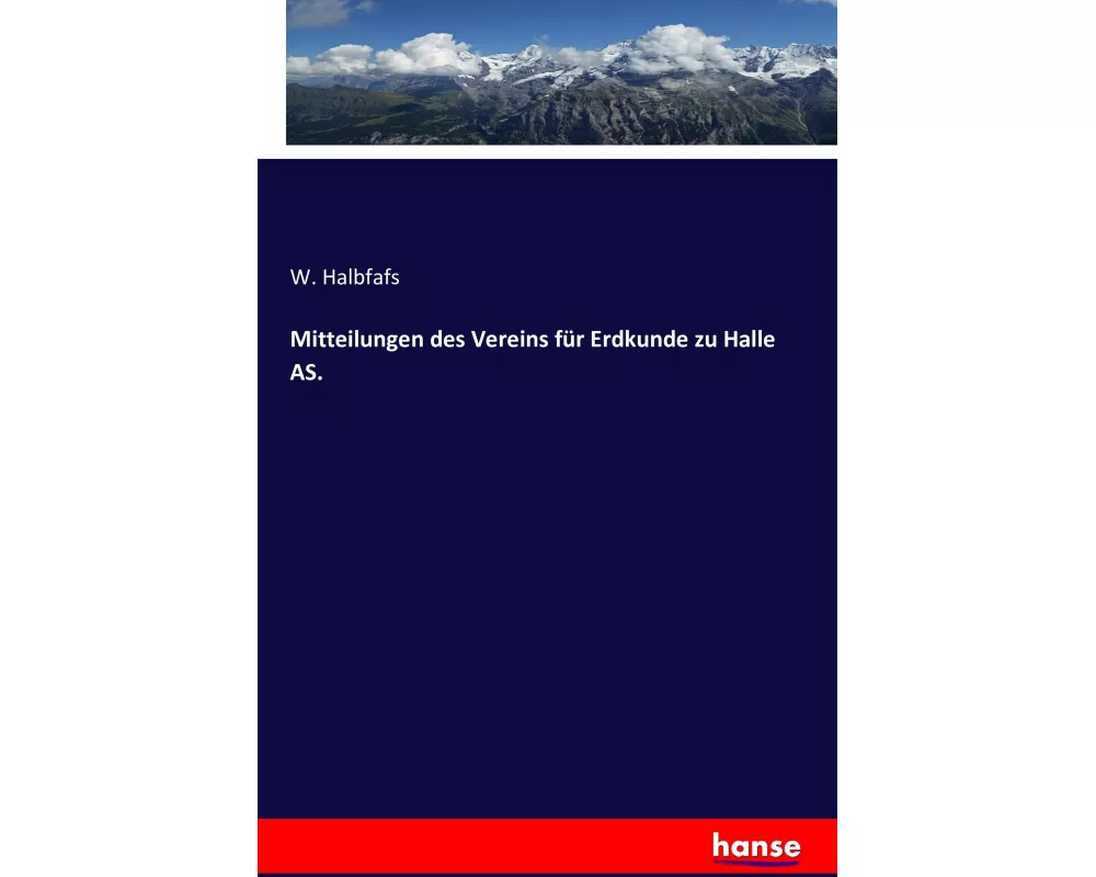 Mitteilungen des Vereins für Erdkunde zu Halle AS