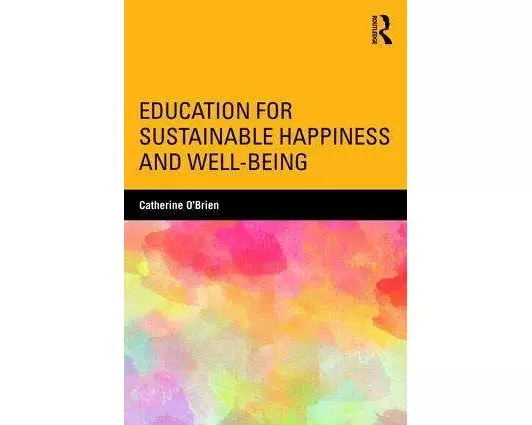 Education for Sustainable Happiness and Well-Being