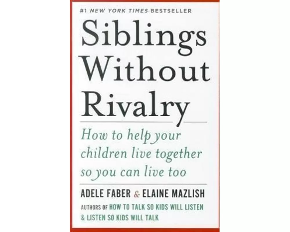 Siblings Without Rivalry