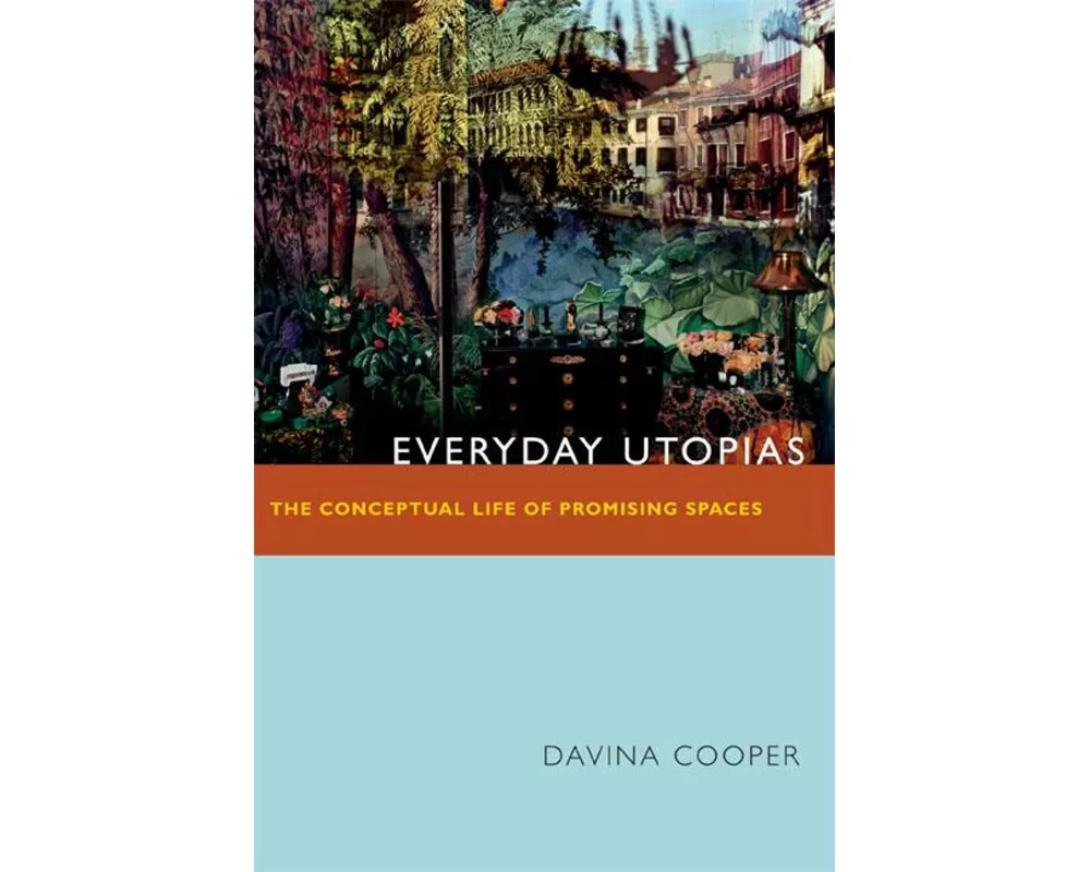 Everyday Utopias