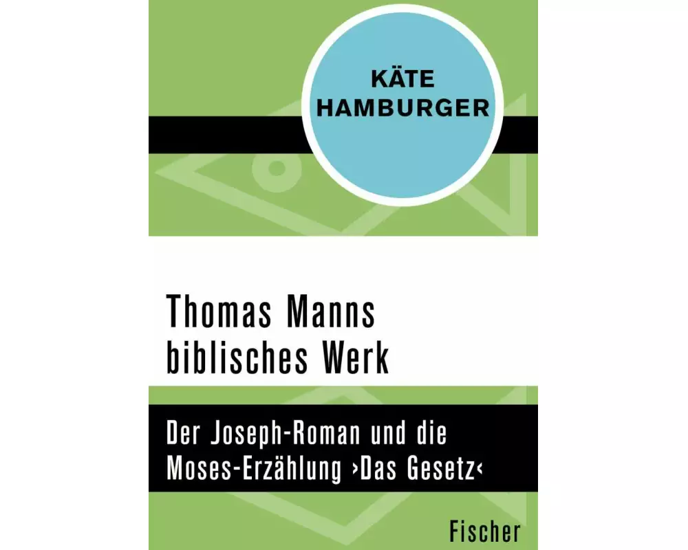 Thomas Manns biblisches Werk