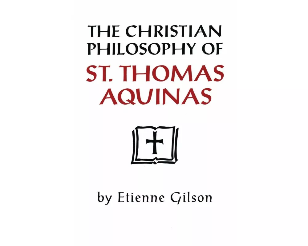 Christian Philosophy of St. Thomas Aquinas