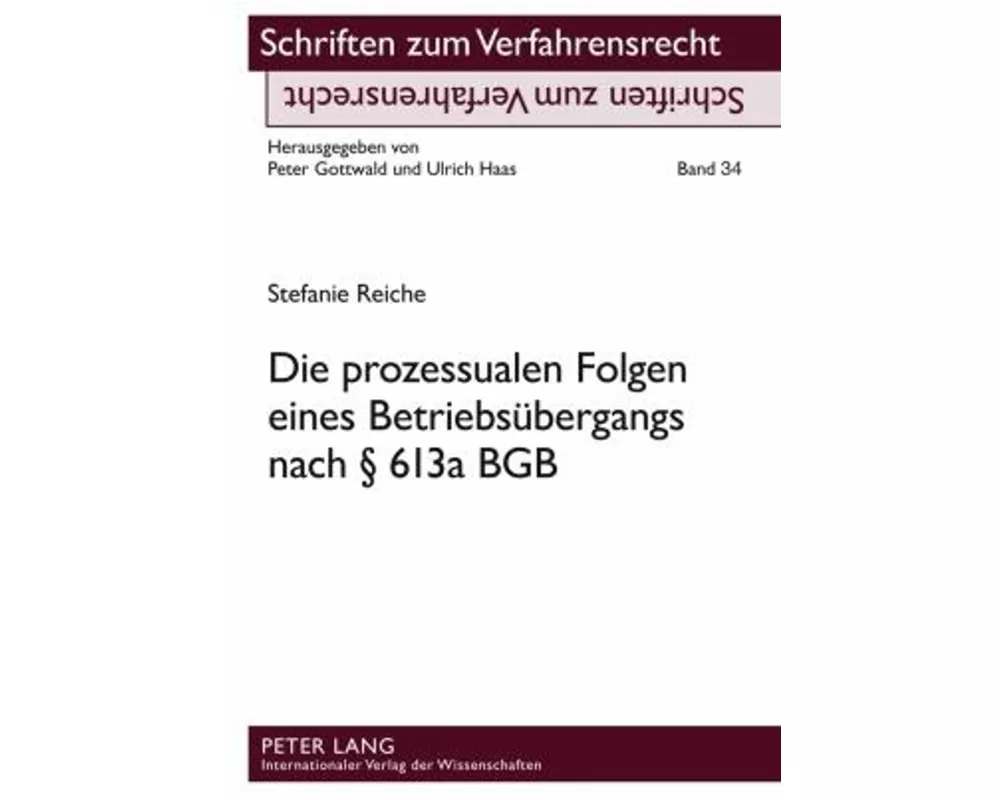 Die prozessualen Folgen eines Betriebsübergangs nach § 613a BGB