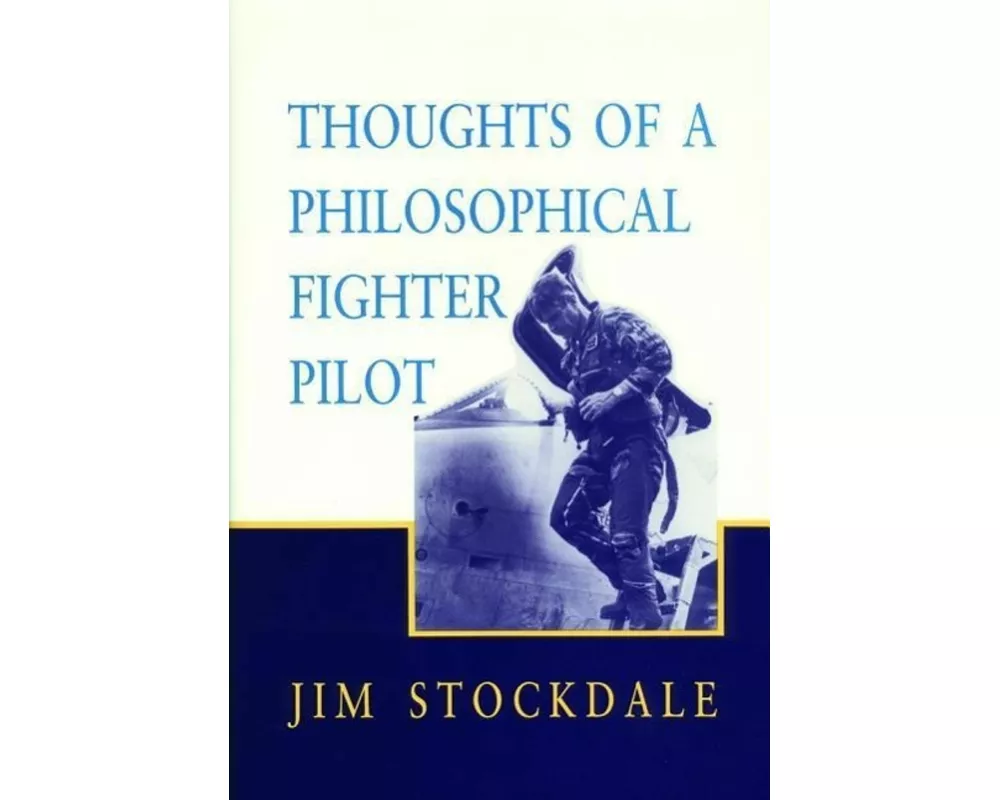 Thoughts of a Philosophical Fighter Pilot