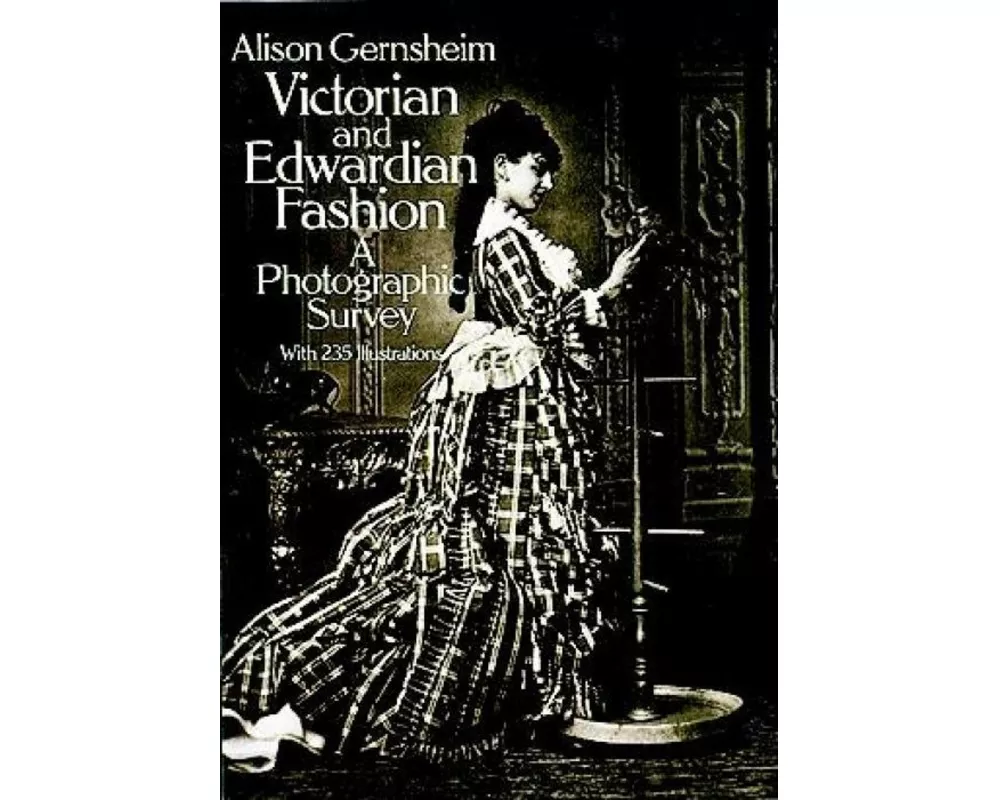 Victorian and Edwardian Fashion