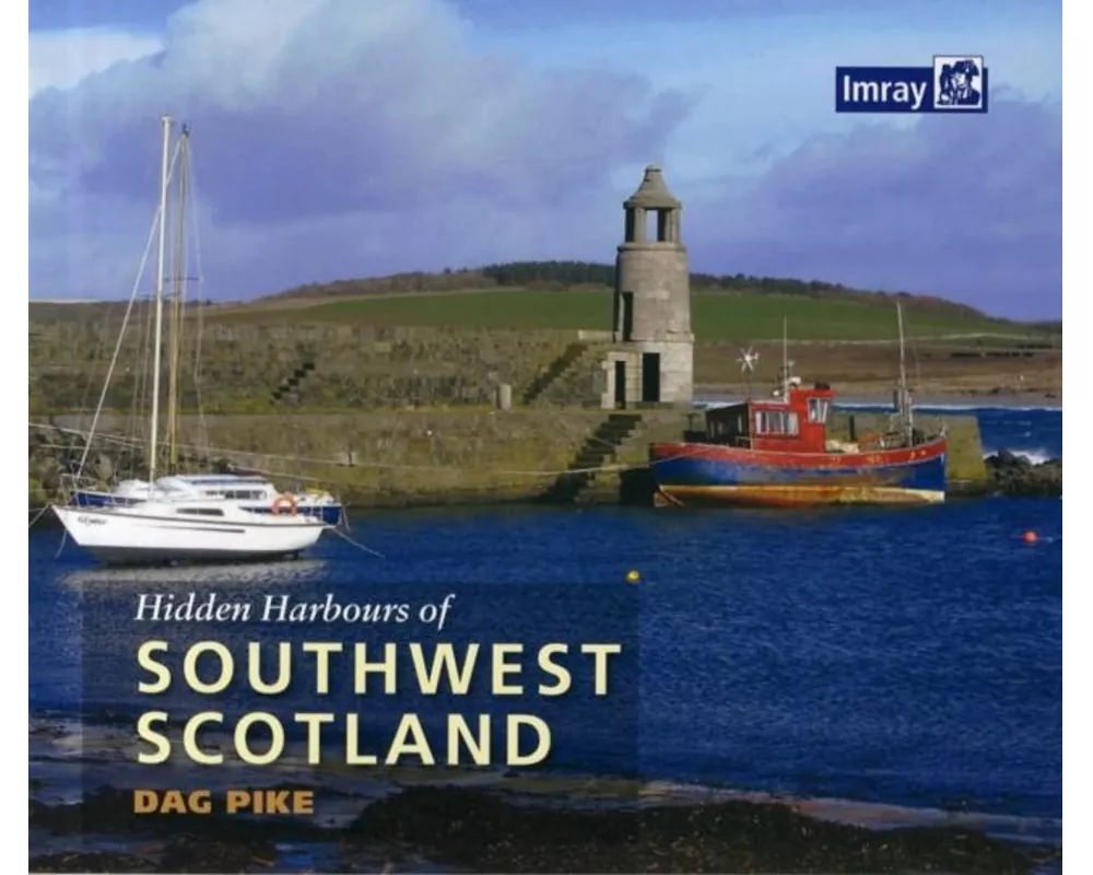 Hidden Harbours of Southwest Scotland