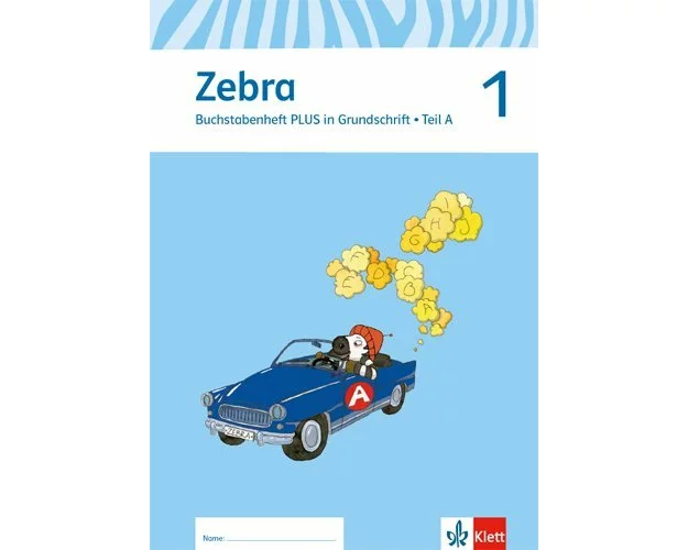 Zebra. Neubearbeitung. Buchstabenheft plus in Grundschrift 1. Schuljahr