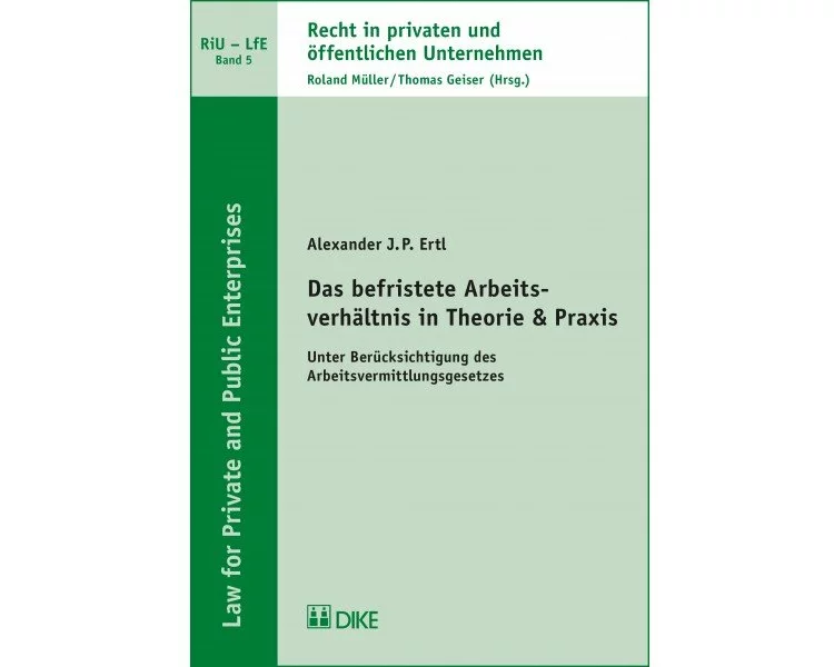 Das befristete Arbeitsverhältnis in Theorie & Praxis