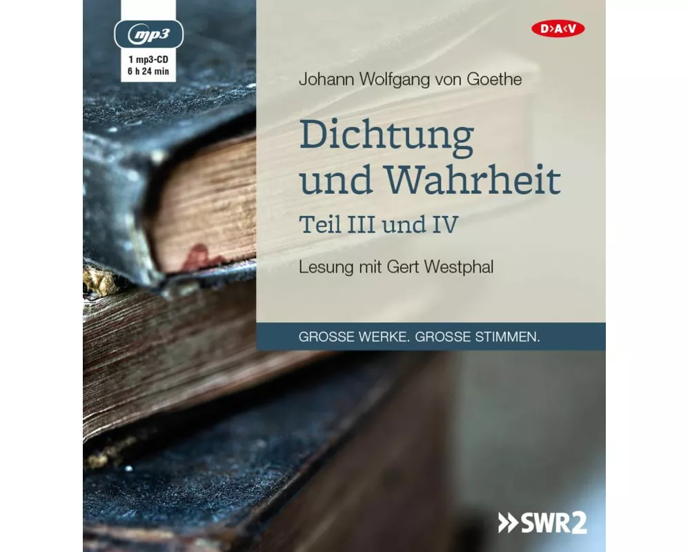 Dichtung und Wahrheit – Teil III und IV