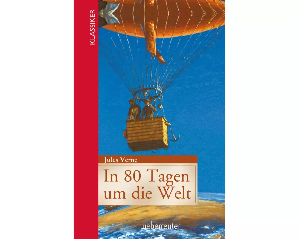In 80 Tagen um die Welt (Klassiker der Weltliteratur in gekürzter Fassung, Bd.)