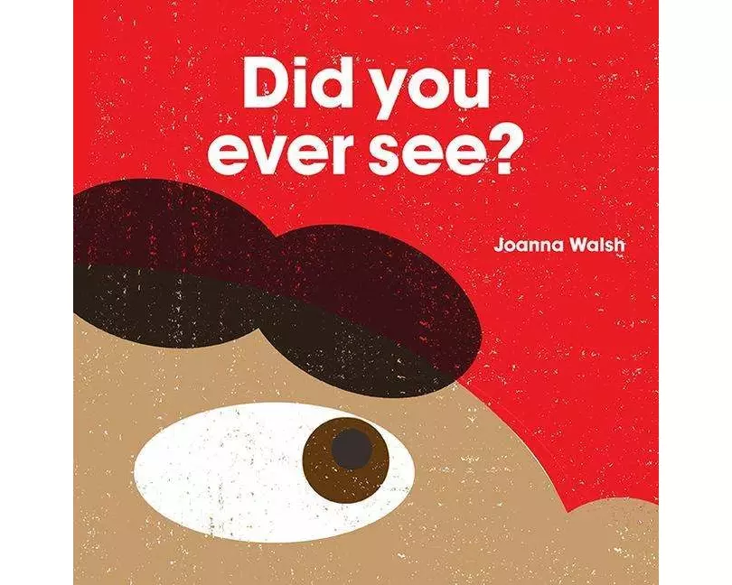 Did You Ever See?