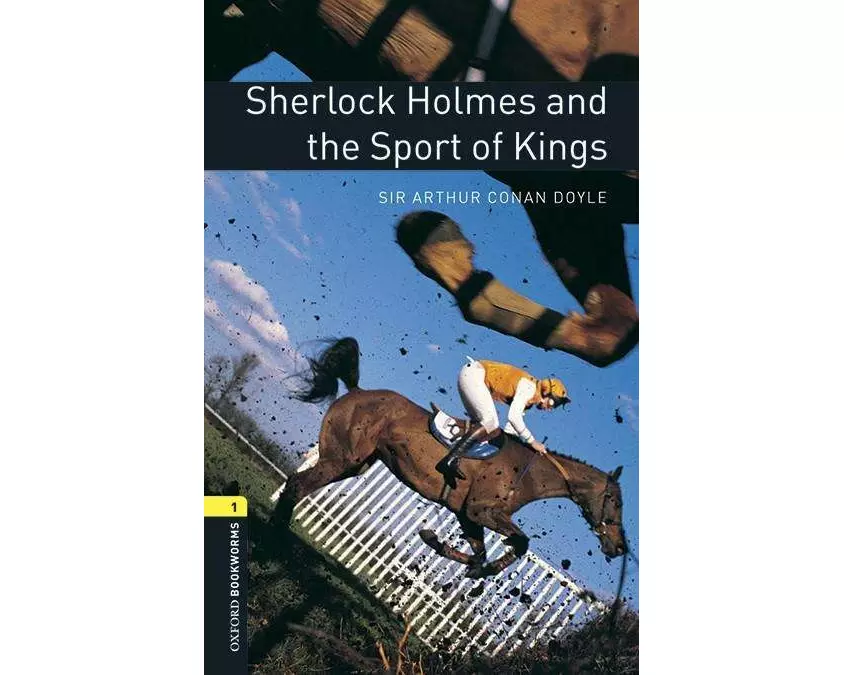 Oxford Bookworms Library: Level 1: Sherlock Holmes and the Sport of Kings audio pack