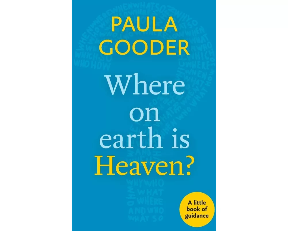 Where on Earth is Heaven?