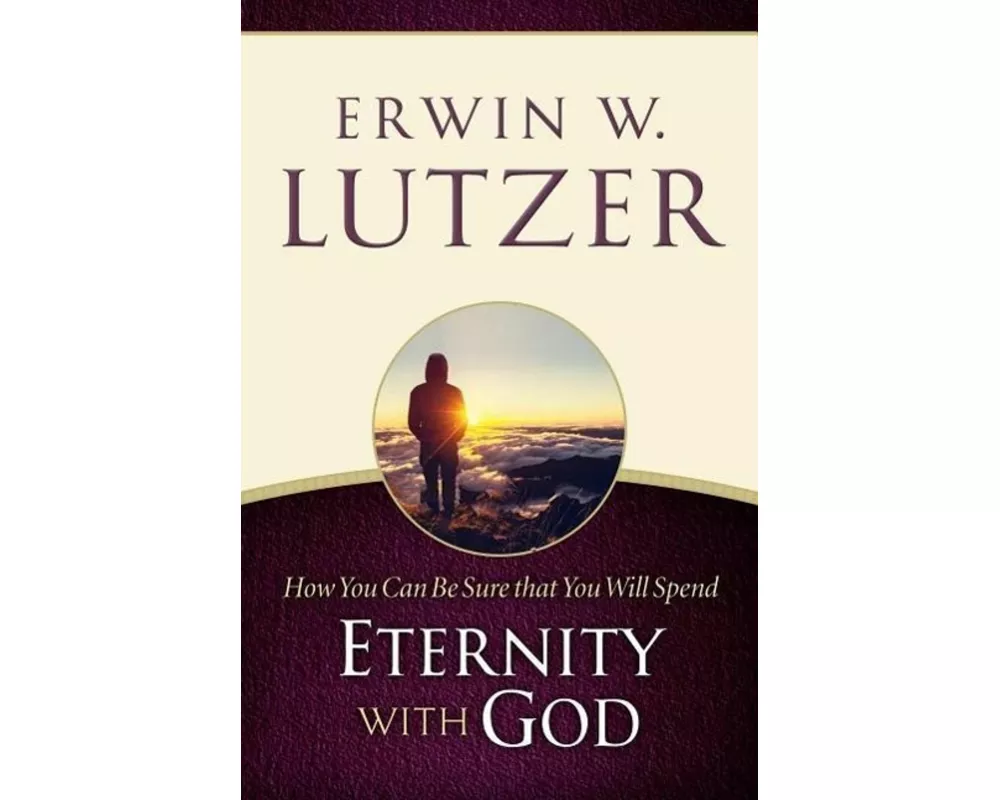 How You Can Be Sure You Will Spend Eternity with God