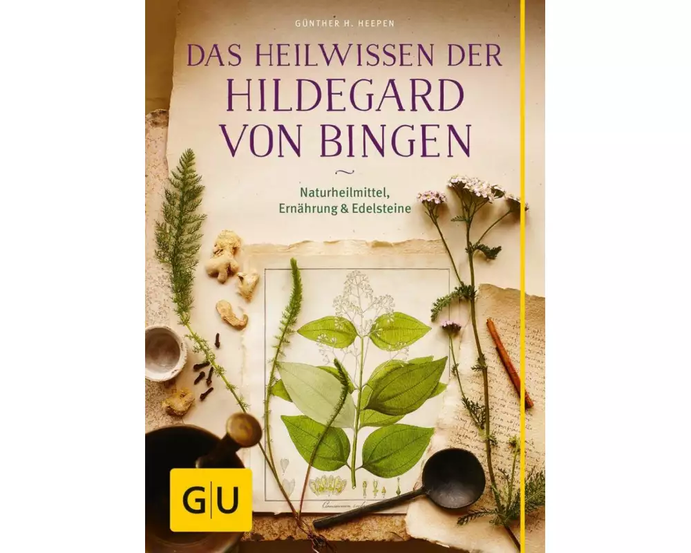 Das Heilwissen der Hildegard von Bingen