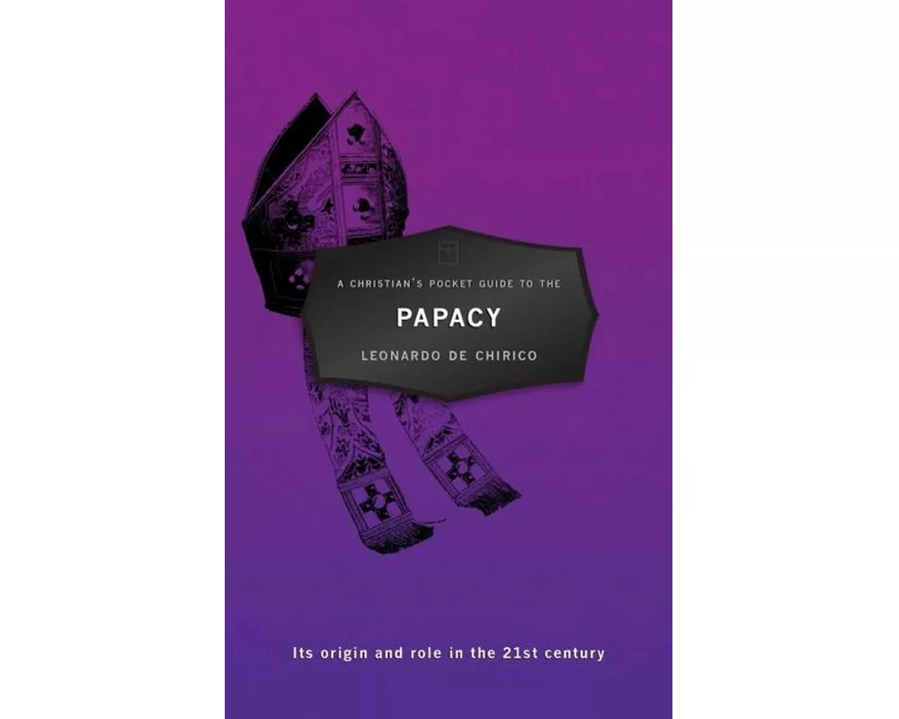 A Christian's Pocket Guide to the Papacy