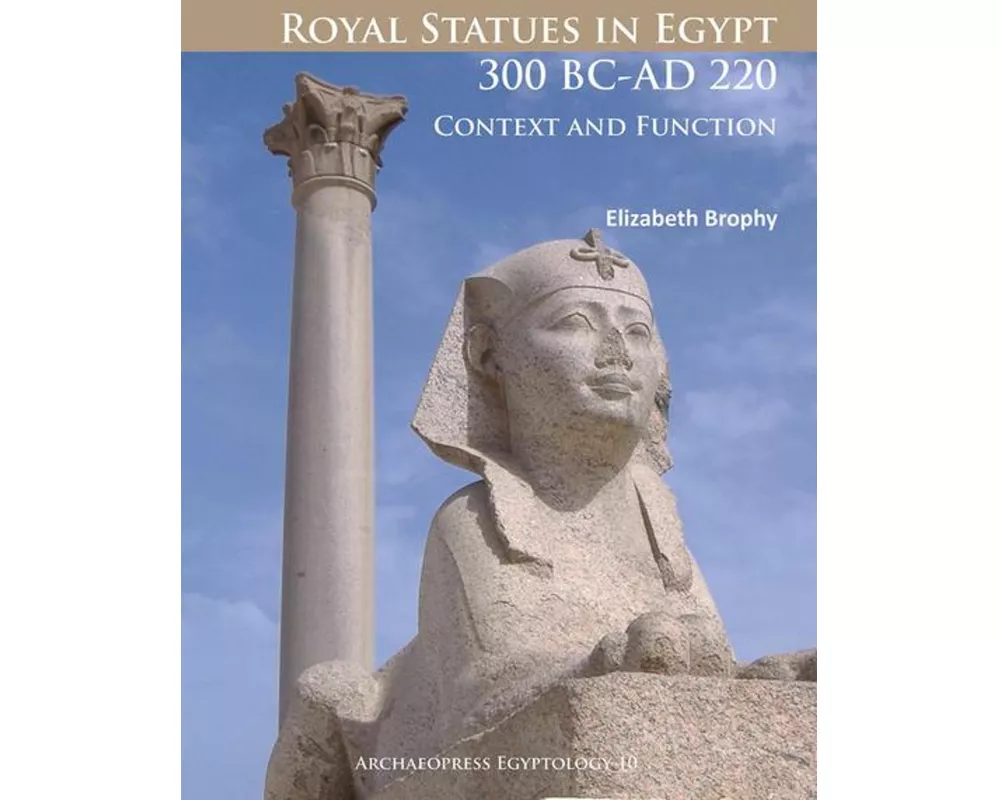 Royal Statues in Egypt 300 BC-AD 220