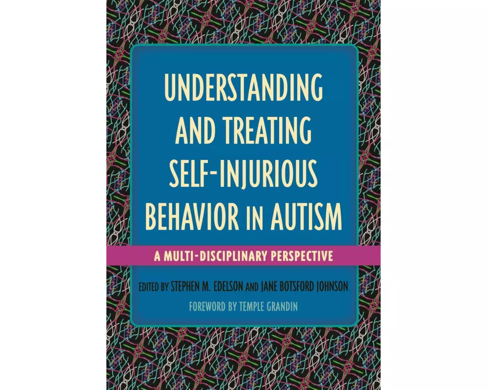 Understanding and Treating Self-Injurious Behavior in Autism