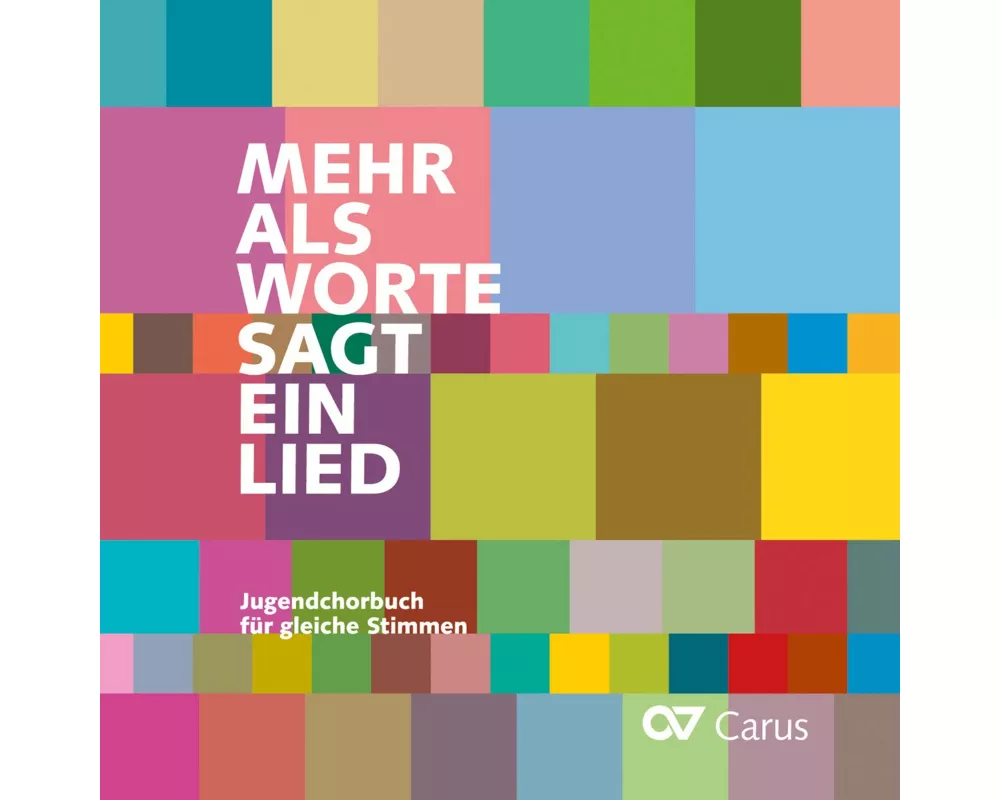 Mehr als Worte sagt ein Lied-Jugendchorbuch für
