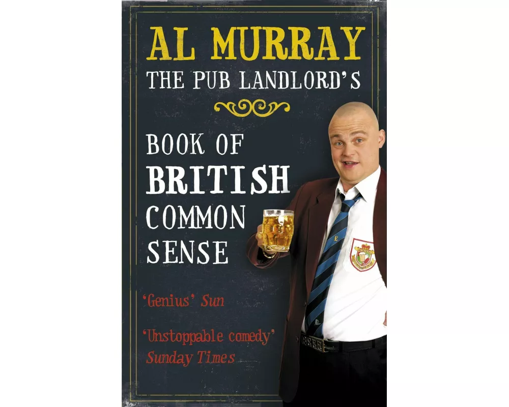 Al Murray: The Pub Landlord's Book of British Common Sense