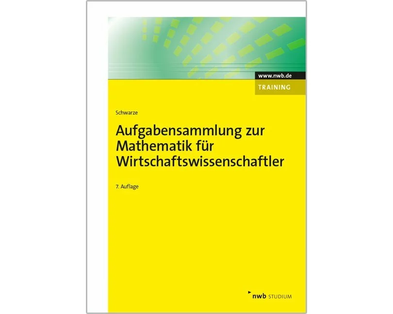 Aufgabensammlung zur Mathematik für Wirtschaftswissenschaftler