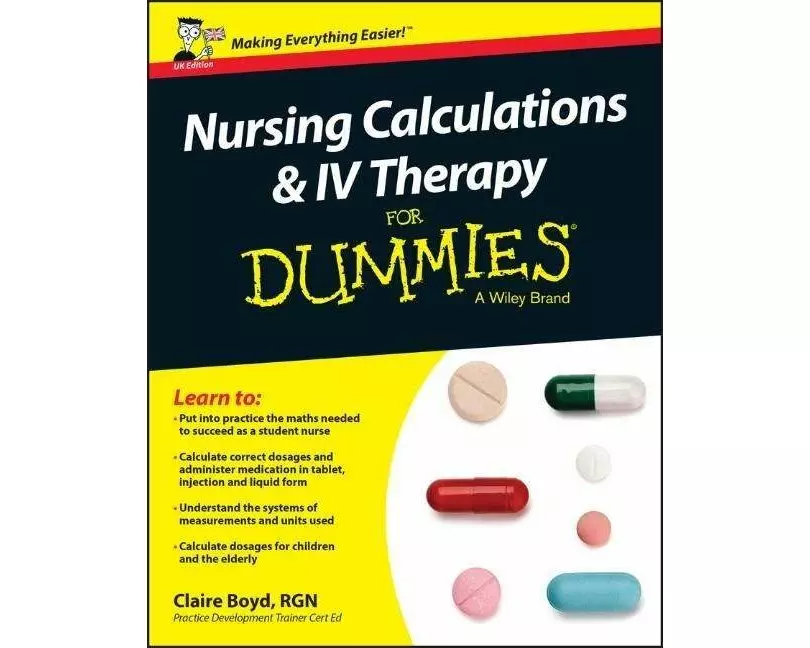 Nursing Calculations and IV Therapy For Dummies, UK Edition