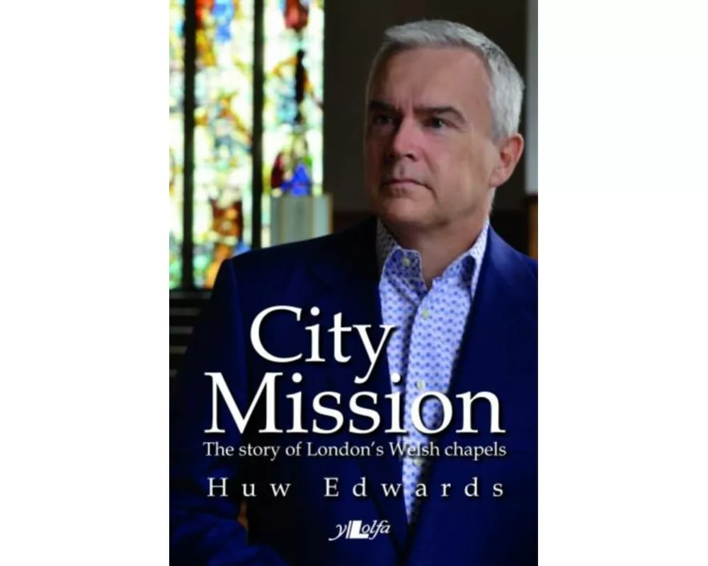 City Mission: Story Welsh Chapel