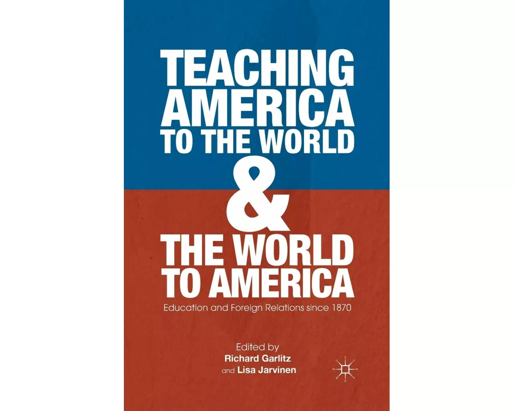 Teaching America to the World and the World to America