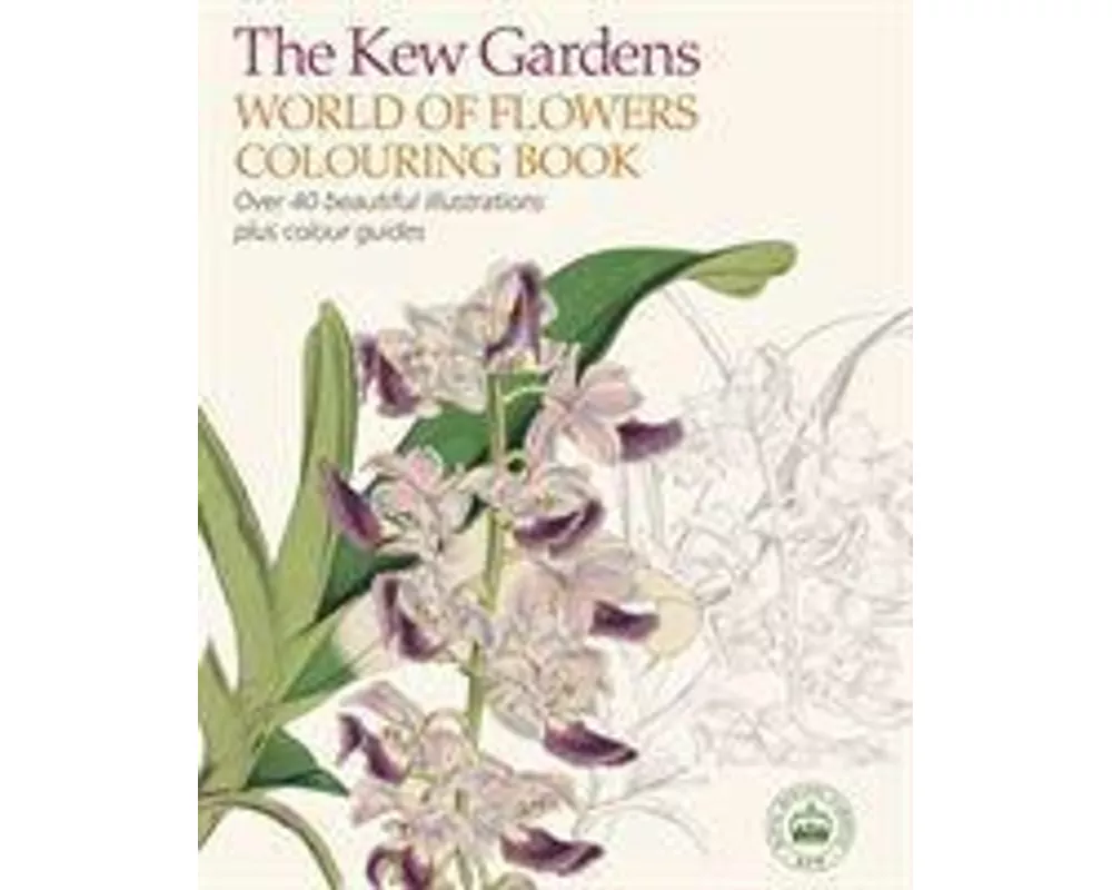 The Kew Gardens World of Flowers Colouring Book