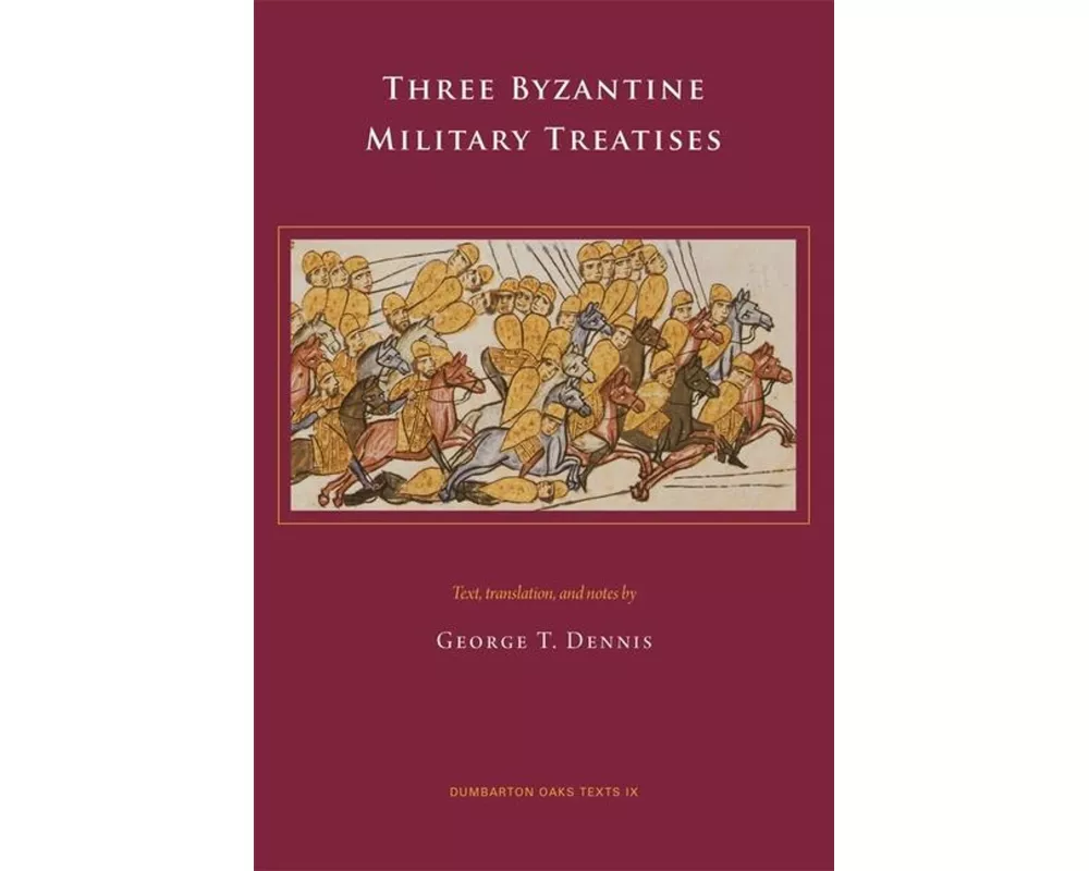 Three Byzantine Military Treatises