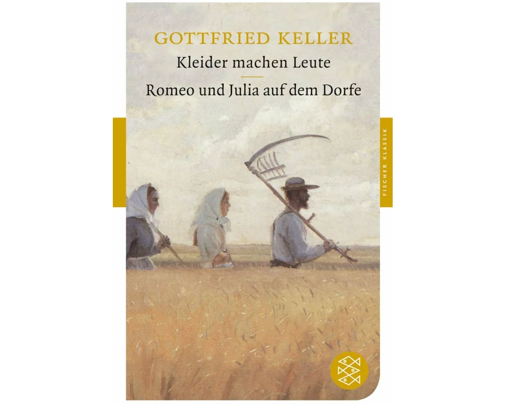 Kleider machen Leute / Romeo und Julia auf dem Dorfe