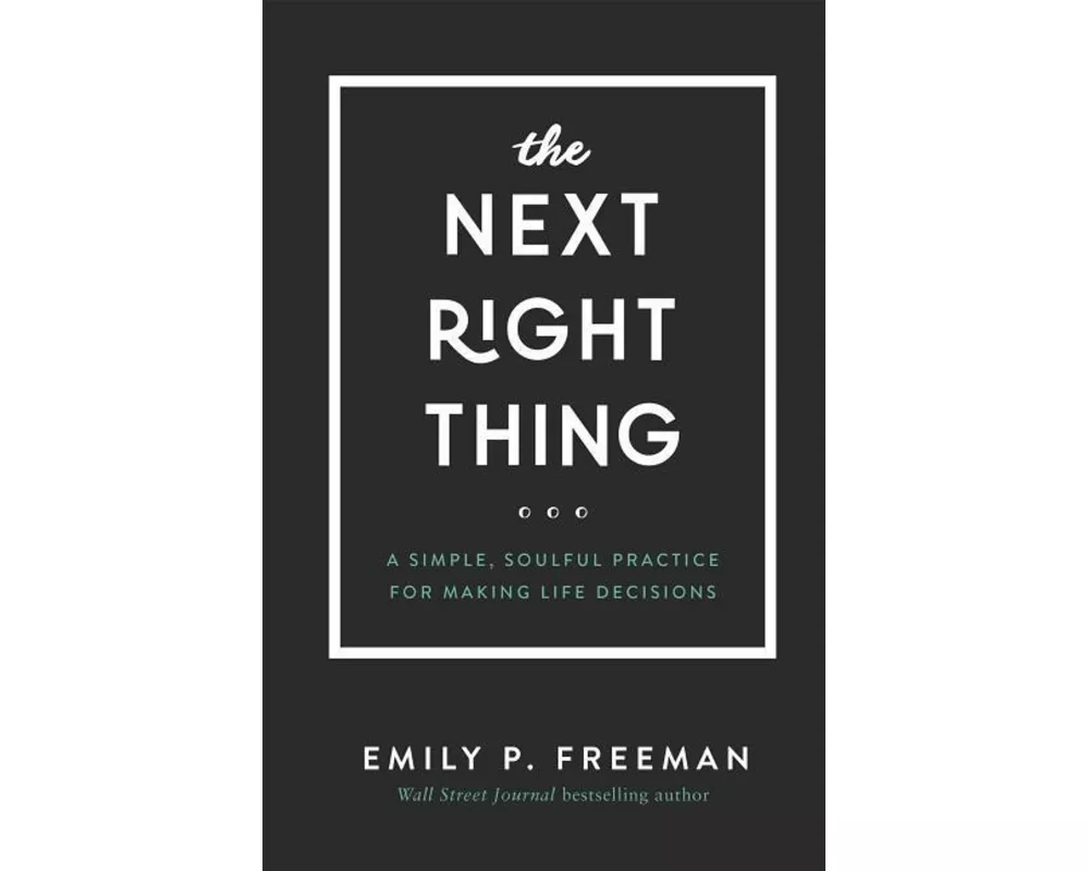 The Next Right Thing