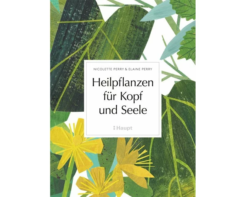 Heilpflanzen für Kopf und Seele