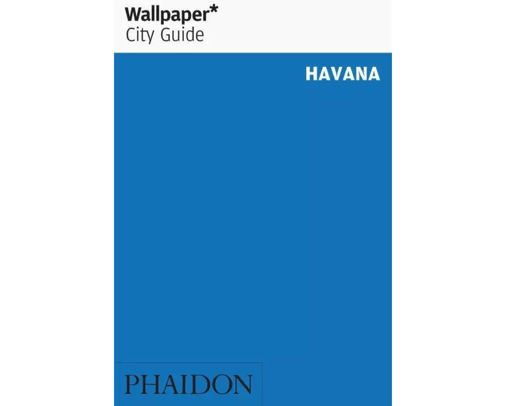 Wallpaper* City Guide Havana