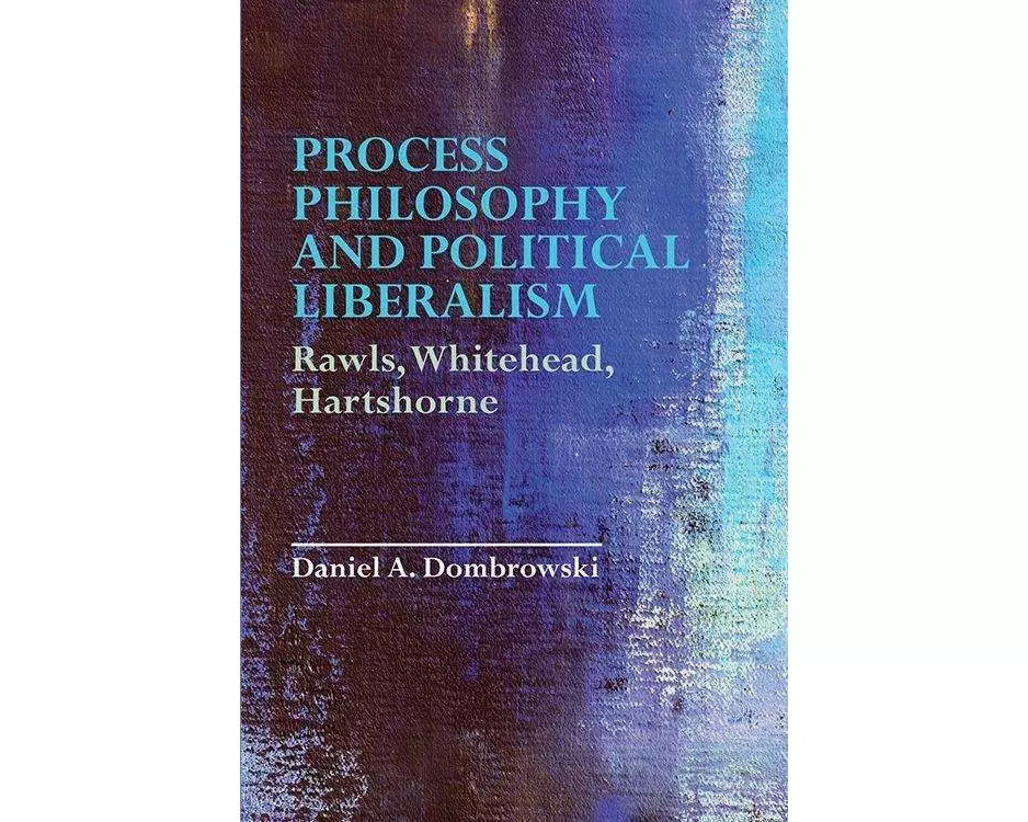 Process Philosophy and Political Liberalism