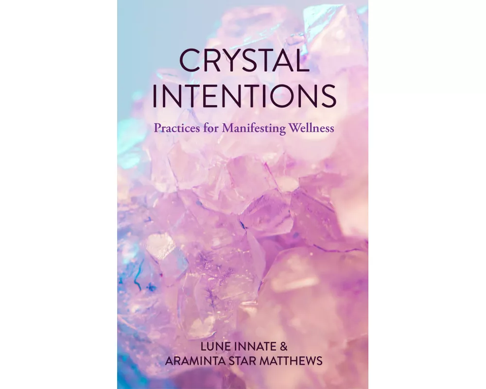 Crystal Intentions