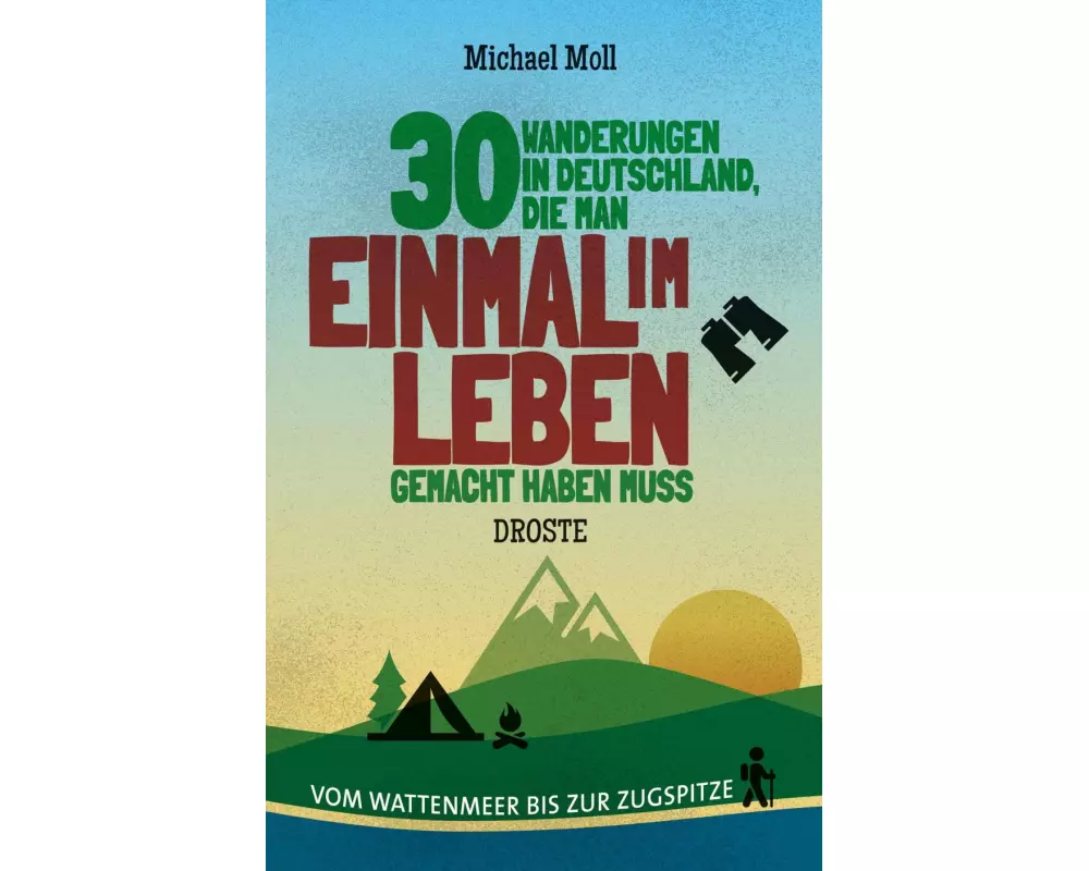 30 Wanderungen in Deutschland, die man einmal im Leben gemacht haben muss