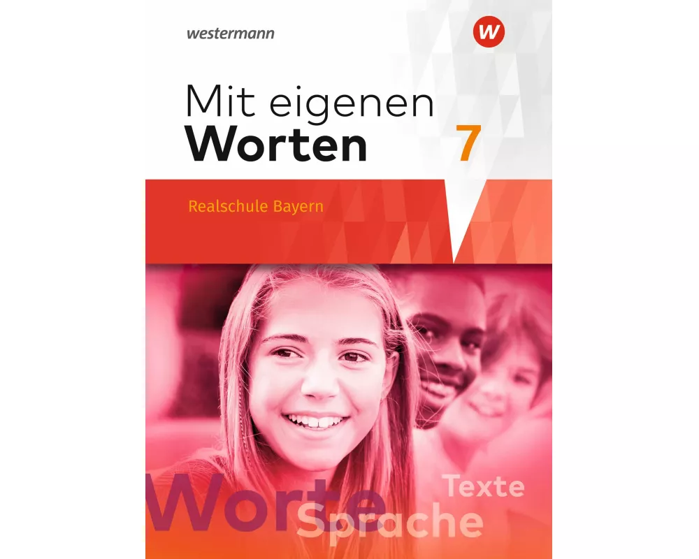 Mit eigenen Worten - Sprachbuch für bayerische Realschulen Ausgabe 2016