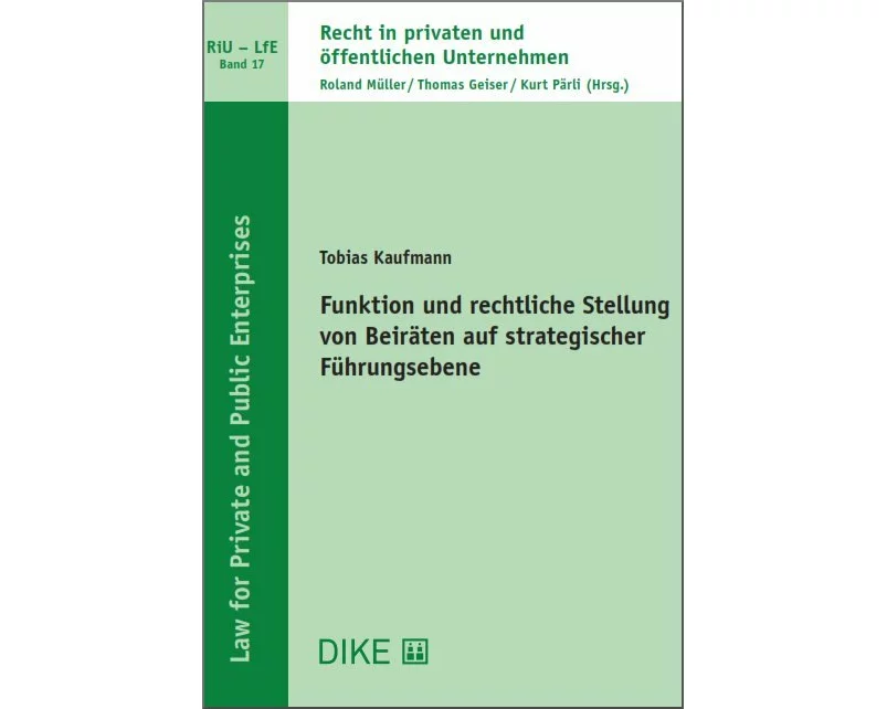 Funktion und rechtliche Stellung von Beiräten auf strategischer Führungsebene