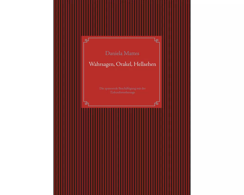 Wahrsagen, Orakel, Hellsehen