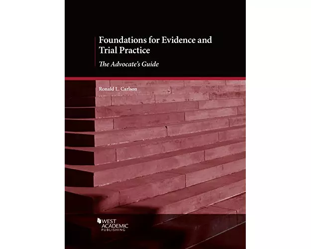 Foundations for Evidence and Trial Practice