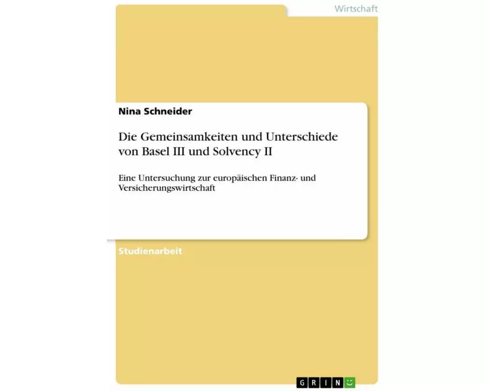 Die Gemeinsamkeiten und Unterschiede von Basel III und Solvency II