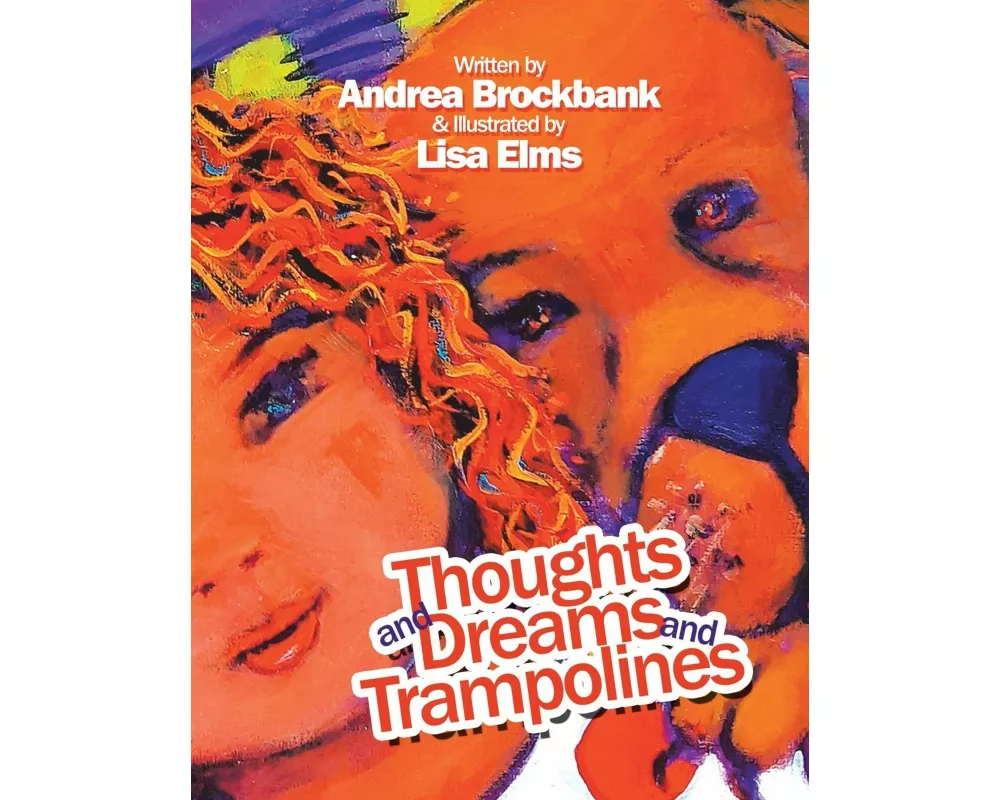 Thoughts and Dreams and Trampolines