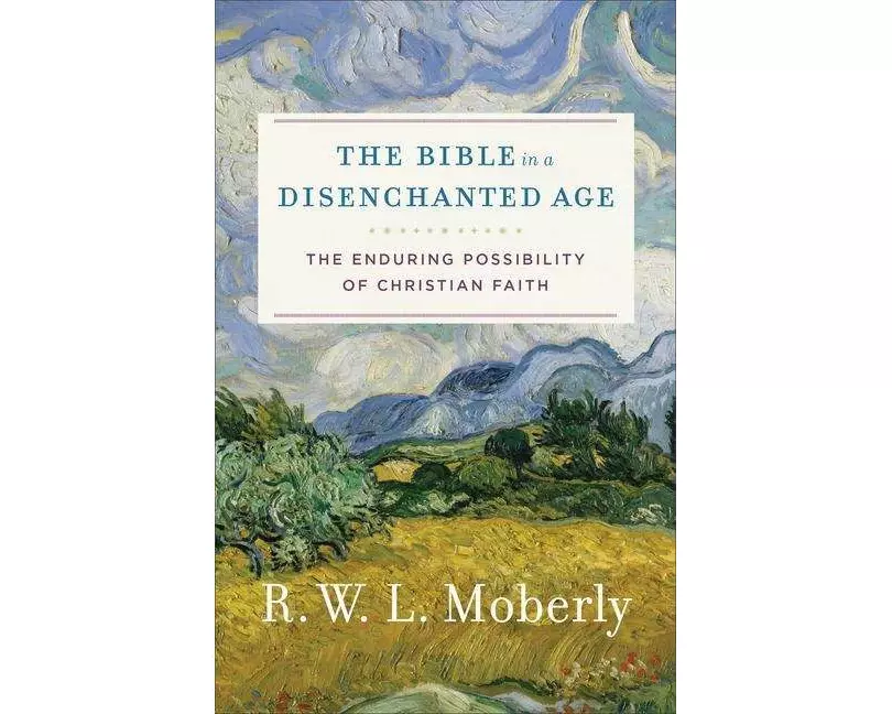 The Bible in a Disenchanted Age